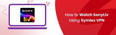 SonyLiv Using Symlex VPN