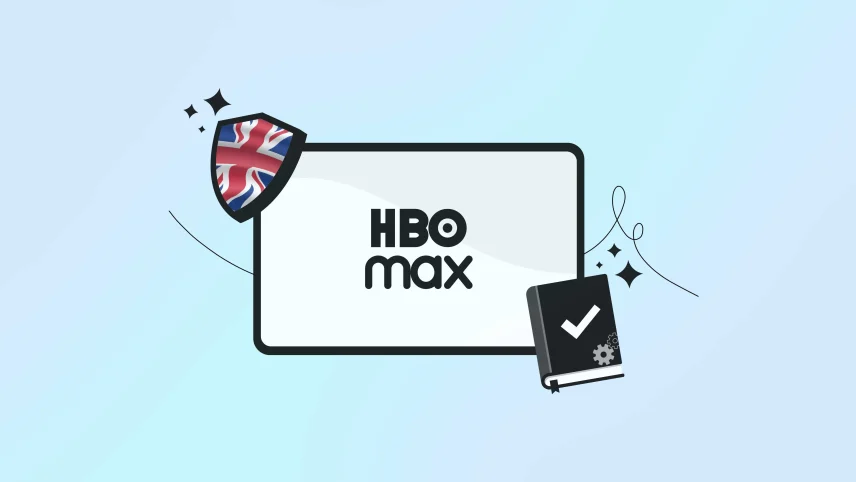 How to Watch HBO Max in the UK: Complete Guide